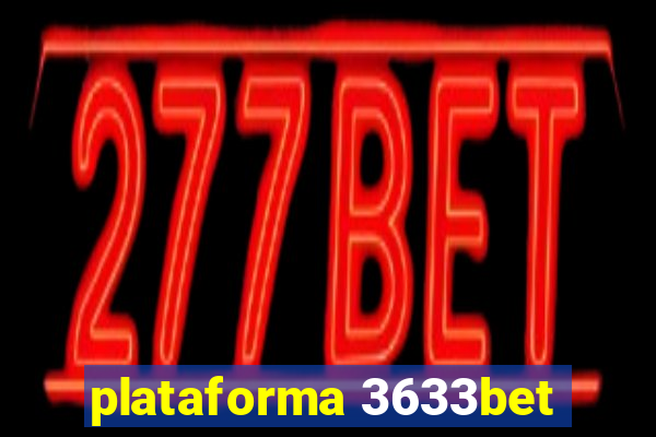 plataforma 3633bet